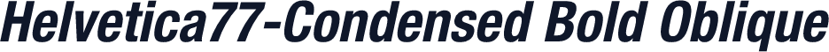 Helvetica77-Condensed Bold Oblique