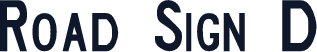 Road Sign D