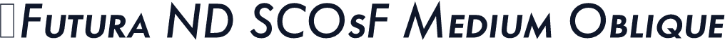 ☞Futura ND SCOsF Medium Oblique