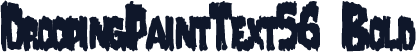 DroopingPaintText56 Bold