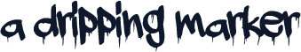 a dripping marker