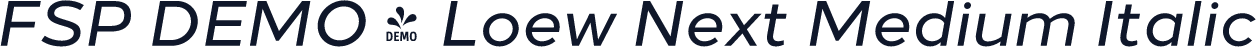 FSP DEMO - Loew Next Medium Italic