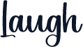 Laugh