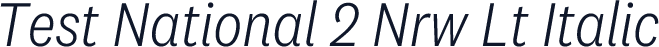 Test National 2 Nrw Lt Italic