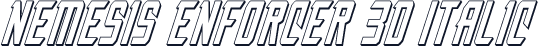 Nemesis Enforcer 3D Italic