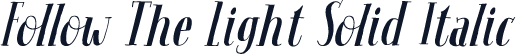 Follow The Light Solid Italic