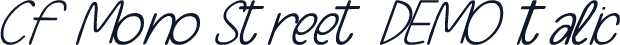 CF Mono Street DEMO Italic