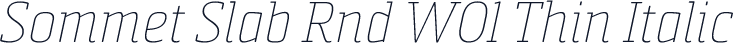 Sommet Slab Rnd W01 Thin Italic
