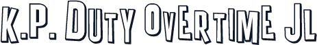 K.P. Duty Overtime JL