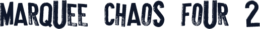 Marquee Chaos Four 2
