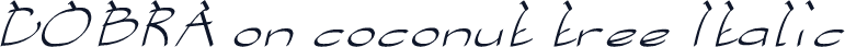 COBRA on coconut tree Italic