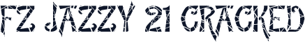 FZ JAZZY 21 CRACKED