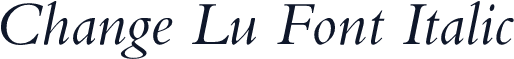 Change Lu Font Italic