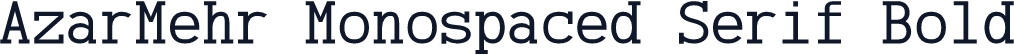 AzarMehr Monospaced Serif Bold
