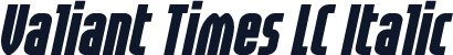 Valiant Times LC Italic
