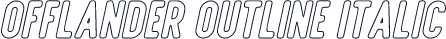 Offlander Outline Italic