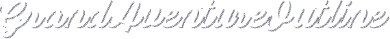 GrandAventureOutline