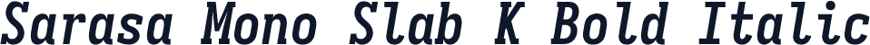 Sarasa Mono Slab K Bold Italic