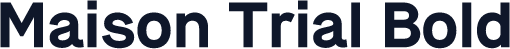 Maison Trial Bold