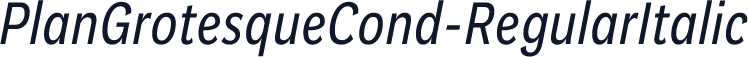 PlanGrotesqueCond-RegularItalic