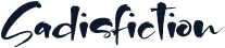 Sadisfiction