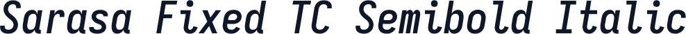 Sarasa Fixed TC Semibold Italic