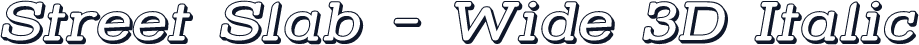Street Slab - Wide 3D Italic