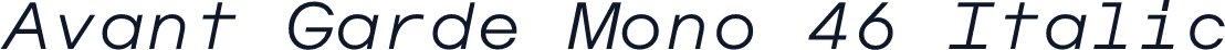 Avant Garde Mono 46 Italic