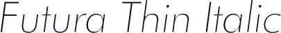 Futura Thin Italic