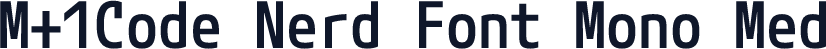 M+1Code Nerd Font Mono Med