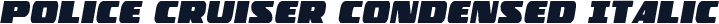 Police Cruiser Condensed Italic