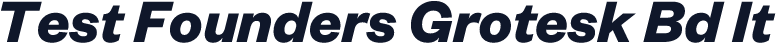 Test Founders Grotesk Bd It