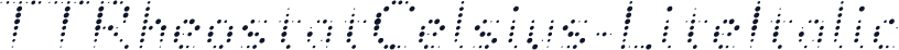 TTRheostatCelsius-LiteItalic