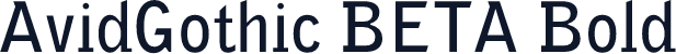 AvidGothic BETA Bold