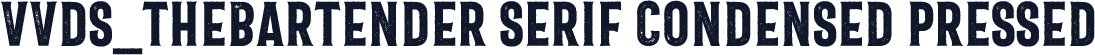 VVDS_TheBartender Serif Condensed Pressed