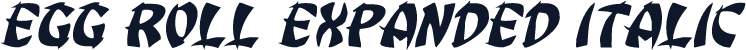 Egg Roll Expanded Italic