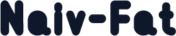 Naiv-Fat