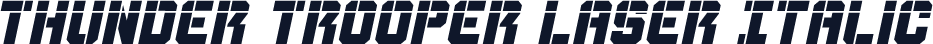 Thunder Trooper Laser Italic