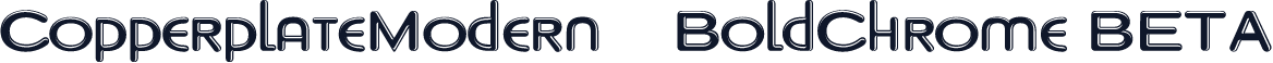 CopperplateModern-BoldChrome BETA
