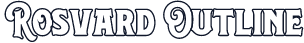 Rosvard Outline
