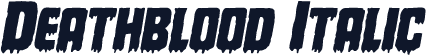 Deathblood Italic
