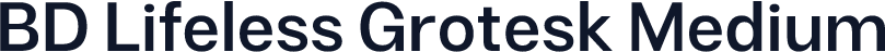 BD Lifeless Grotesk Medium