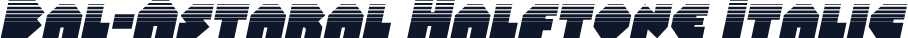 Bal-Astaral Halftone Italic
