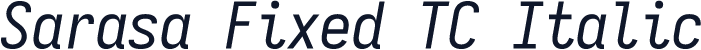 Sarasa Fixed TC Italic