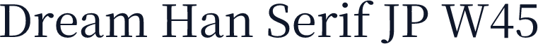 Dream Han Serif JP W45
