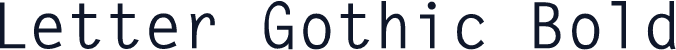 Letter Gothic Bold