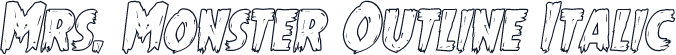 Mrs. Monster Outline Italic