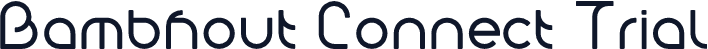 Bambhout Connect Trial