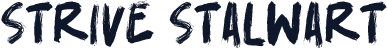STRIVE STALWART