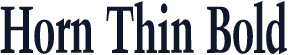 Horn Thin Bold
